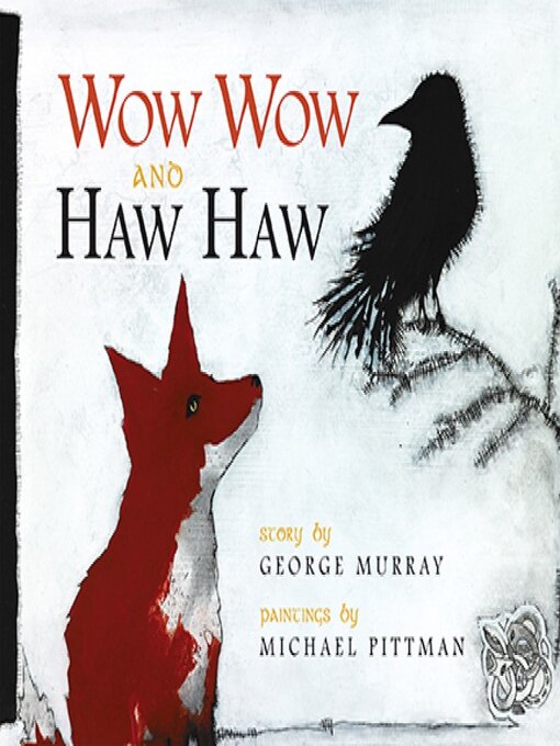 Title details for Wow Wow and Haw Haw by George Murray - Available